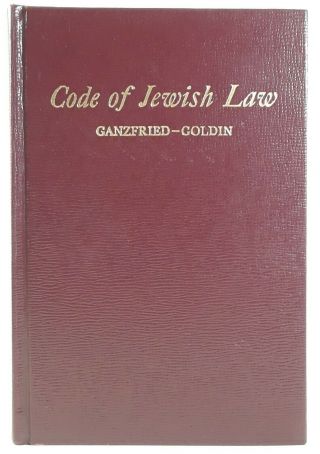 Code Of Jewish Law Ganzfried Goldin Kitzur Shulhan Aruh 1963 4 Volumes In 1