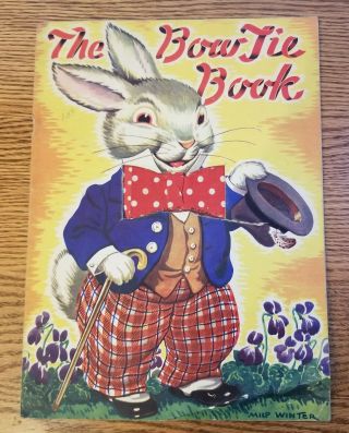 The Bow - Tie Book.  Rabbit With Cloth Bow - Tie.  Milo Winter.  1944.  Reuben Lolja,  Il