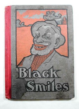 Black Smiles By Franklin Henry Bryant - 1909 First Edition