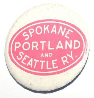 Vintage Spokane Portland And Seattle Railway Pinback Bitton Pin
