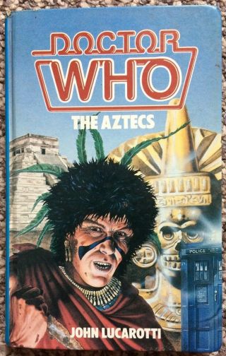 Doctor Who: The Aztecs - Wh Allen Hardback Book Novel (1984) - John Lucarotti