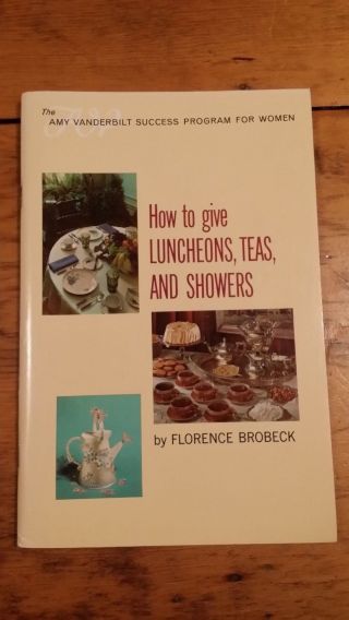 Vintage Amy Vanderbilt How To Give Luncheons Teas Showers Book
