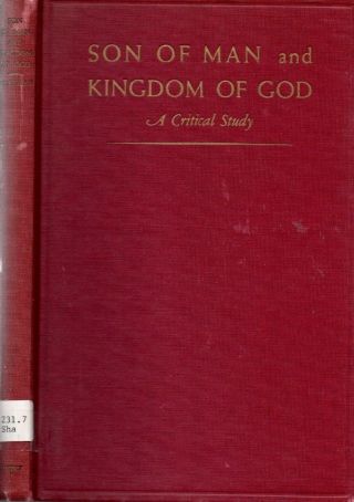 Henry Burton Sharman Son Of Man And Kingdom Of God,  : A Critical Study Exlib G