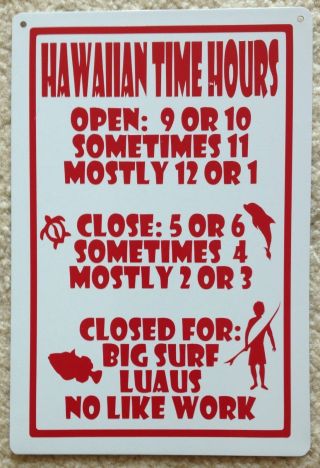 Hawaiian Time Hours Laid Back Hours White Mini Sign