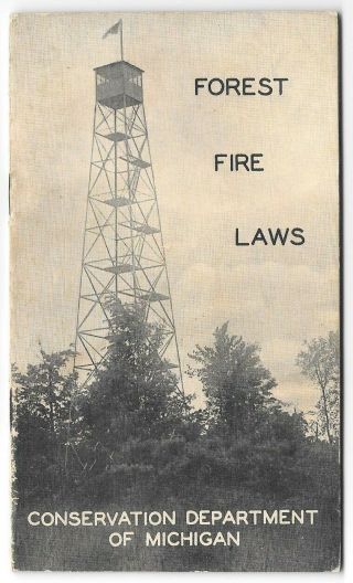 Forest Fire Laws Booklet Conservation Dept Of Michigan - Edenville Tower 1941