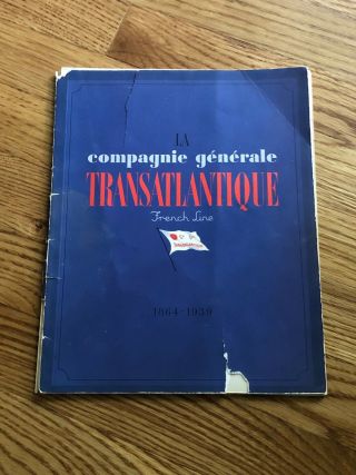 Brochure La Compagnie General Transatlantique French Line Cgt Normandie