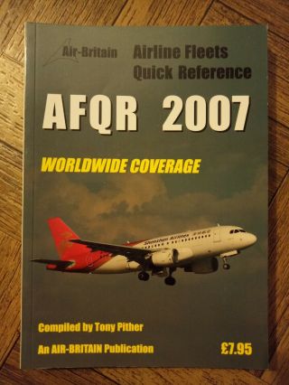 Air Britain Airline Fleets Quick Reference Afqr 2007 By Tony Pither