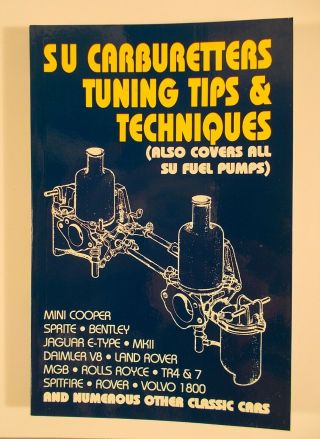 Su Carburetters Tuning Tips And Techniques (also Covers All Su Fuel Pumps)