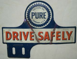 Vintage Pure Oil Company License Topper Badge Drive Safely