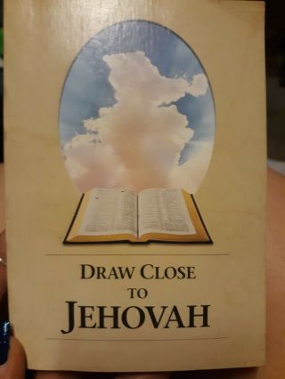 Draw Close To Jehovah By The Watchtower Society,  Paperback 1st English Edition
