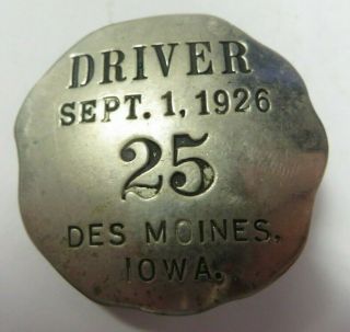 Vintage 1926 Des Moines,  Iowa Chauffeur Badge No.  25 Driver Pin Very Low Number