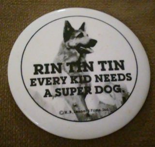 Rin Tin Tin A Dog Vintage 3 " Collectible Badge Button Pin B