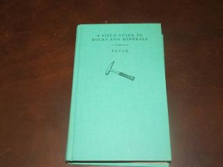 A Field Guide To Rocks And Minerals Frederick Pough 1960 3rd Edition