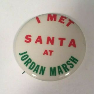 Vintage " I Met Santa At Jordan Marsh " Pinback Button A Christmas Pin