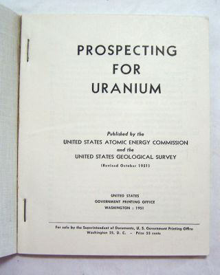 1951 U.  S.  Atomic Energy Commission PROSPECTING FOR URANIUM BOOK Cold War Era 3