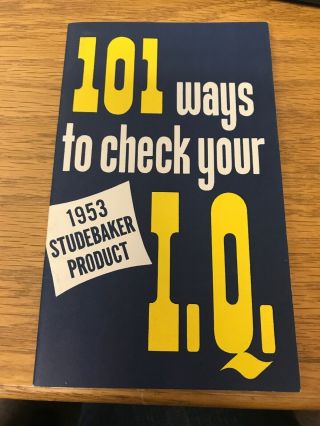 1953 Studebaker Brochure: 101 Ways To Check Your Product I.  Q.