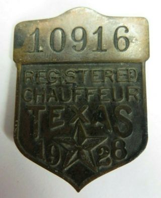 Vintage 1928 State Of Texas Registered Chauffeur Badge No.  10916 Driver Pin Tx
