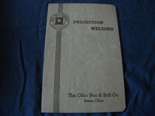 Vintage April 1 1945 Ohio Weld Products Projection Welding Booklet