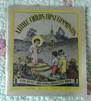 1947 Catholic Child Book A Little Child 