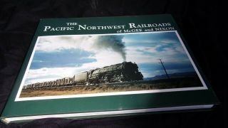 The Pacific Northwest Railroads Of Mcgee And Nixon Out Of Print