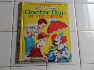 Doctor Dan At The Circus,  A Little Golden Book,  1960 (a Ed;no Band - Aids)