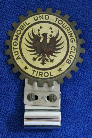 Vintage Tirol Automobil Und Touring Club Grille Badge License Topper Accessory