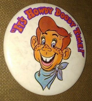 Its Howdy Doody Time 2 " Vintage Collectible Badge Button Pin Rare A
