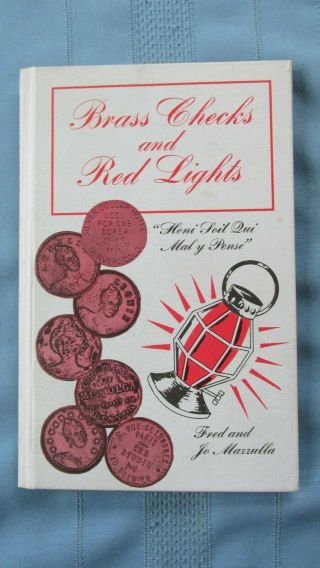 Brass Checks & Red Lights Prostitutes & Parlor Houses Hard Cover Book - Signed