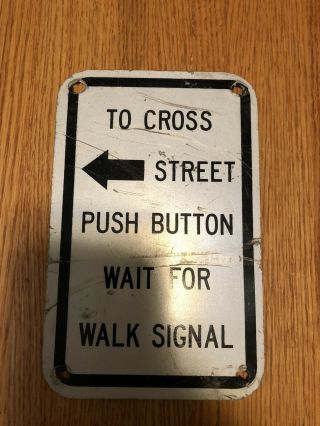 Vintage Aluminum Push Button Crosswalk Instruction Sign (2)