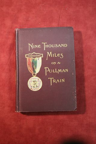 Nine Thousand Miles On A Pullman Train (1898,  Railroad)