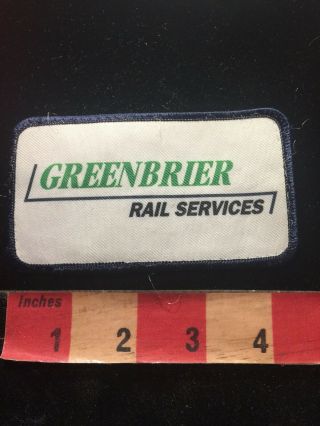 Vtg Greenbrier Rail Service Railroad Train Related Advertising Patch 75b