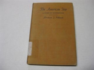 1937 The American Jew : A Study Of Backgrounds By Abraham J Feldman