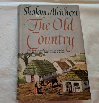 Sholom Aleichem,  The Old Country,  Translated Into English By J & F Butwin 1946
