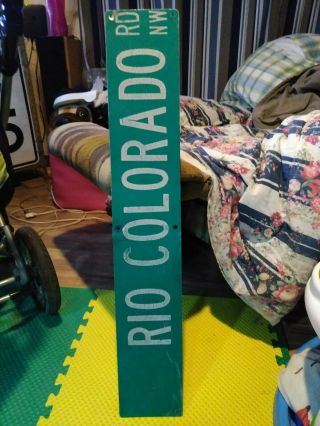 Authentic Retired Rio Colorado Street Sign.  36 X 6.  Single Sided.
