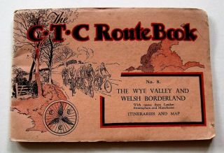 Vintage C.  T.  C.  Cyclists Touring Club Route Book No 8 Wye Valley Welsh Boarders