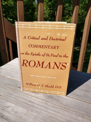 Critical And Doctrinal Bible Commentary On Romans,  St.  Paul,  William Shedd Hcdj