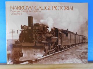 Narrow Gauge Pictorial Volume 2 Passenger Cars Of The D&rgw
