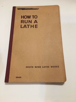 How To Run A Lathe Booklet South Bend Lathe Indiana