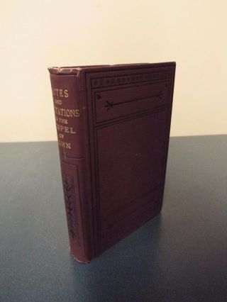 Notes And Meditations On The Gospel Of John By R.  Evans - Undated