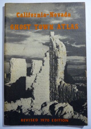 Find Relics California Nevada Ghost Town Atlas 1970 Rev Pb
