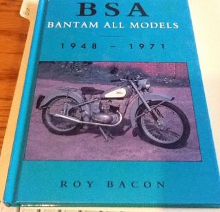 Bsa All Bantam Motorcycle Models 1948 - 1971 Hardcover Book By Roy Bacon