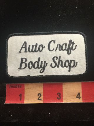 Vintage Auto Craft Body Shop Car / Auto Jacket Patch 81t