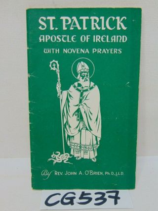 Rare Vintage Catholic Booklet - St.  Patrick Apostle Of Ireland John O 