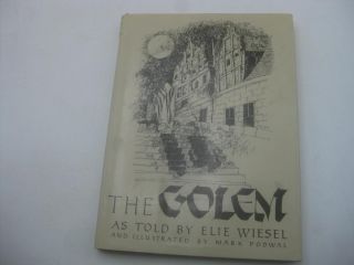 The Golem: The Story Of A Legend As Told By Elie Wiesel - 1st Edition/1st Print