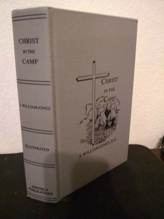 Christ In The Camp By Rev.  J.  William Jones - 1904