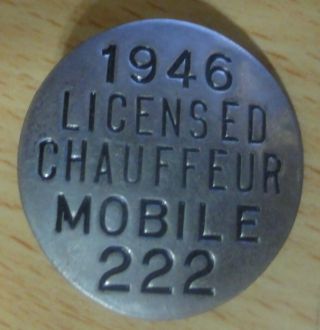 1946 Mobile Alabama Chauffeur Driver License Badge Vintage