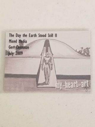 Geri Centonze Sketch ACEO - The Day The Earth Stood Still II - 2009 1/1 2