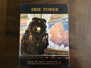 “erie Power Steam&diesel Locomotives Of The Erie Railroad 1840 - 1970”b&w,  Hc