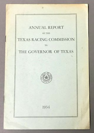 [texana] 1st Edition Annual Report Of The Texas Racing Commission For 1934