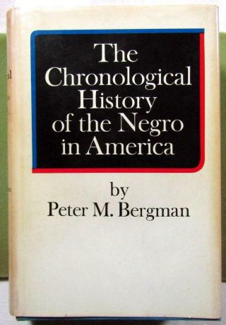 1969 Negro In America – Chronological History – Peter M.  Bergman – Hc,  1st,  Dj